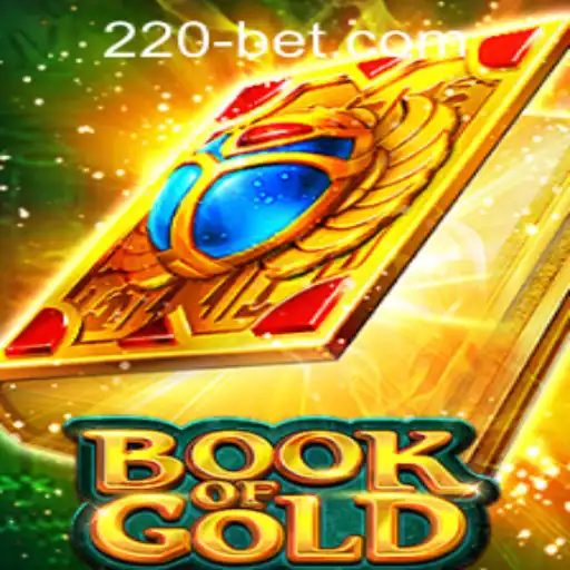 Discover the Exciting World of Book of Gold and Seamless 220bet PH Login