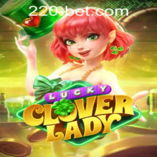 Discover the Exciting World of LuckyCloverLady and Navigating 220bet PH Login