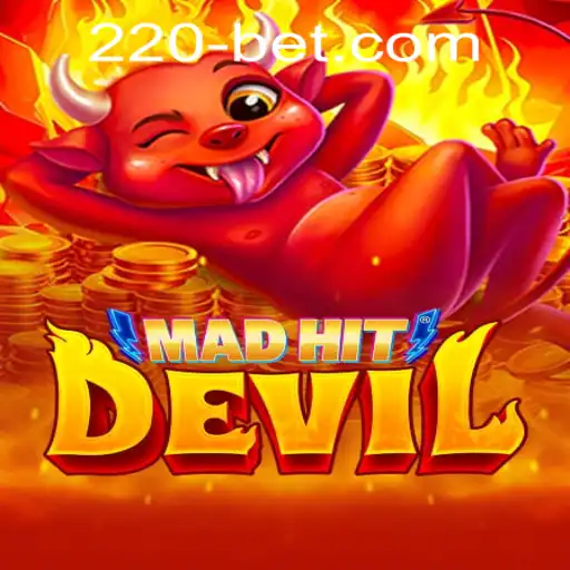 The Thrilling World of MadHitDevil and 220bet PH Login