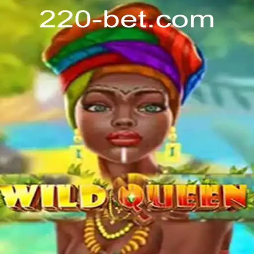 Exploring the Exciting World of WildQueen and Navigating 220bet PH Login